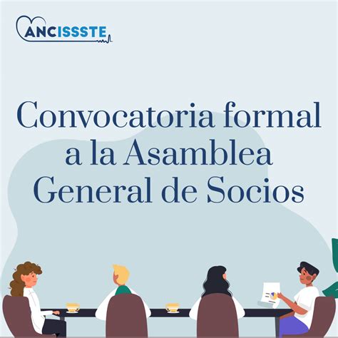 Convocatoria Formal A La Asamblea General De Socios ANCISSSTE