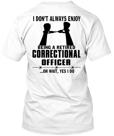 Being A Retired Correctional Officer T Shirt Being A Correctional