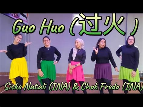 Guo Huo Line Dance Choreo Siske Natali Ina Chok Fredo