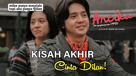 Kelanjutan Kisah Cinta Dilan Alur Cerita Film Ancika Dia Yang