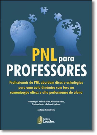 Pnl Para Professores Livros De Programa O Neurolingu Stica Pnl