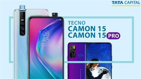 Tecno Camon 15 Camon 15 Pro Features Specifications Tata Capital Blog