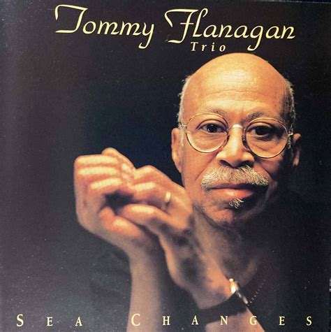 Yahoo Tommy Flanagan Trio Sea Changes Cd