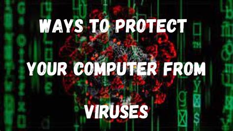 Ways To Protect Your Computer From Viruses Youtube