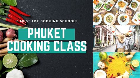 8 Best Cooking Classes In Phuket Thailand Thai Cooking Class Phuket