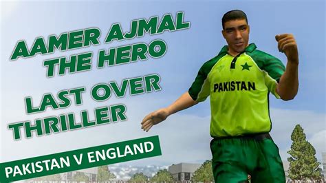 Last Over Thriller Aamer Jamal The Hero Pakistan Vs England Th