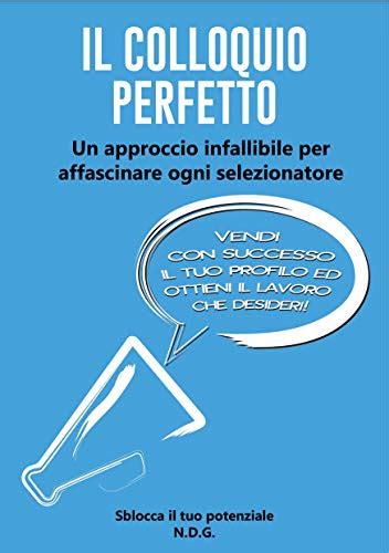 Ebook Free Il Colloquio Perfetto Un Approccio Infallibile Per