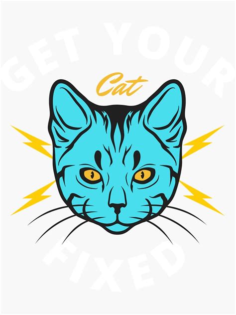 Funny Meme Get Your Cat Fixed V Sticker For Sale By Bufford