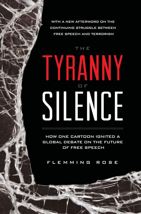 The Tyranny of Silence: Rose, Flemming: 9781939709998: Amazon.com: Books