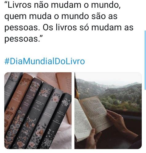 Feliz Dia Do Livrooooooo Frases Marcantes De Livros Leitores De