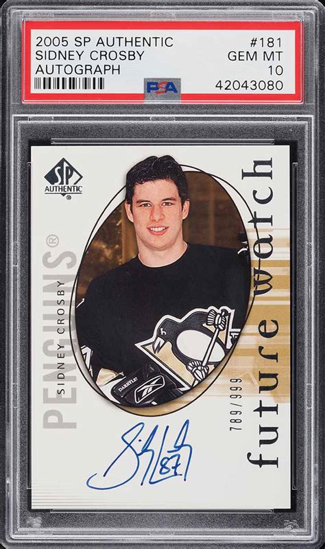 2005 SP Authentic Sidney Crosby ROOKIE AUTO 999 181 PSA 10 GEM MINT