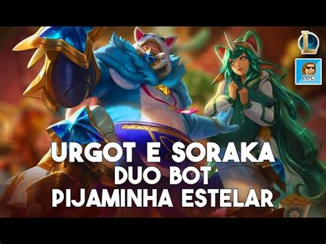 Lol Pijaminha Estelar Urgot Adc Soraka Sup YouTube