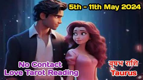 Taurus वषभ Rashi No contact Situation Love Tarot Reading Taurus