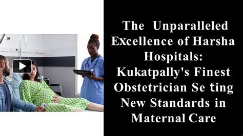 Ppt Best Obstetrician In Kukatpally Harsha Hospitals Excels In