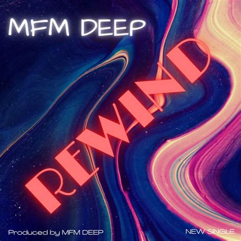 Rewind By Mfm Deep Free Download On Hypeddit