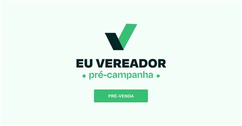 Eu Vereador O Maior Curso Para Candidatos 2024