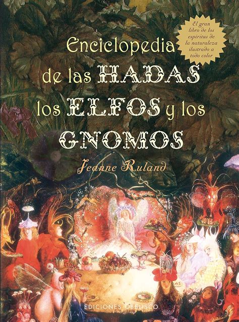 Enciclopedia De Las Hadas Los Elfos Y Los Gnomos Encyclopedia Of