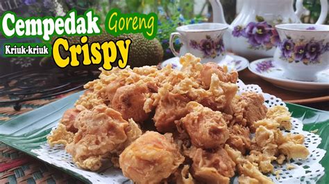 Resepi Cempedak Goreng Crispy Tips Tepung Rangup Sampai Ke Malam