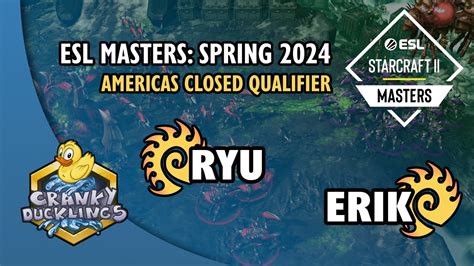 Ryu Vs Erik ZvZ ESL SC2 Masters Spring 2024 Americas Closed