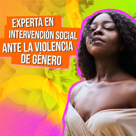 Experta En Intervención Social Ante La Violencia De Género Feminarian