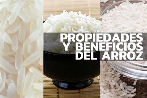 10 Beneficios Y Propiedades Del Arroz FullMusculo