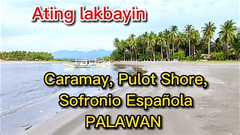 Walk Tour Caramay Pulot Shore Sofronio EspaÑola Palawan Youtube