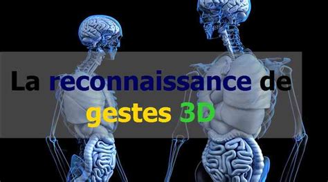 Les dimensions d un système de reconnaissance 3D des gestes WayToLearnX