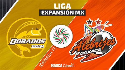 Dorados Vs Alebrijes En Vivo Liga De Expansi N Mx Apertura