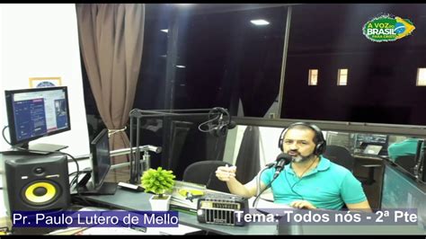 Pr Paulo Lutero De Mello 22 01A Voz Do Brasil Para Cristo Mensagem