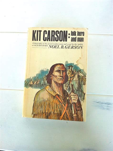 Kit Carson Folk Hero and Man Book by Noel B. Gerson/biography | Etsy