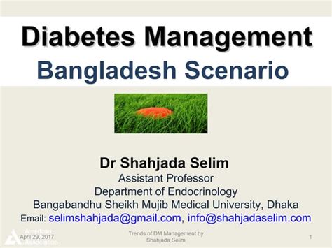 Diabetes Management Bangladesh Scenario By Dr Shahjada Selim Ppt