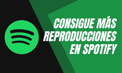 C Mo Conseguir M S Reproducciones En Spotify Gu A