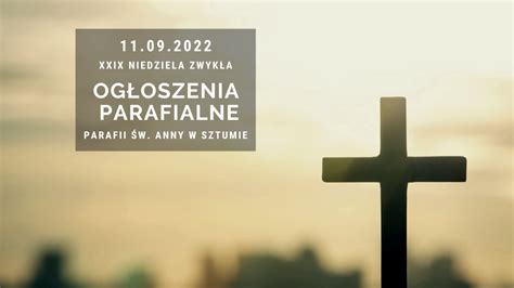 OGŁOSZENIA PARAFIALNE XXIV Niedziela Zwykła 11 września 2022 Parafia