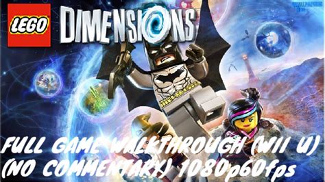 LEGO Dimensions Full Game Walkthrough No Commentary 1080p60fps Wii