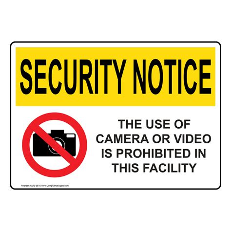 Security Notice Sign Use Of Camera Or Video Prohibited Sign Osha