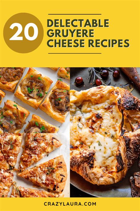 20 Gruyere Cheese Recipes to Satisfy Your Cravings - Crazy Laura