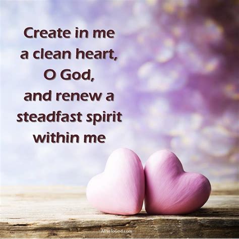 Psalm 5110 Create In Me A Clean Heart O God And Renew A Steadfast