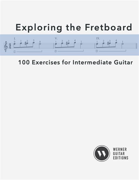 Exploring The Fretboard 100 Exercises For Intermediate Guitar This