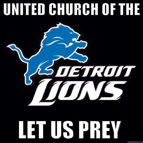 United Church Of The Detroit Lions - quickmeme