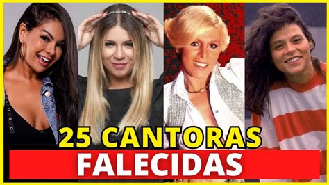 Cantoras Famosas Brasileiras Que J Morreram Youtube