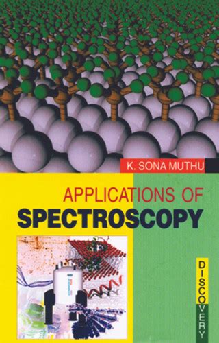 Applications of Spectroscopy | Discovery Publishing