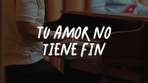 Tu Amor No Tiene Fin Generación 12 Gateway Worship Español Video