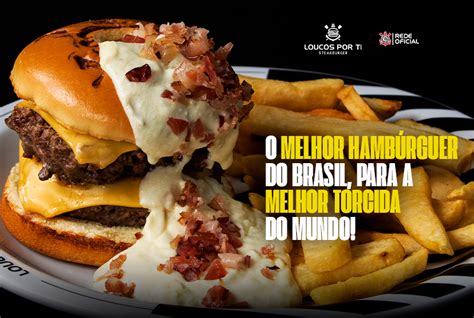 Corinthians E Loucos Por Ti Steakburguer Uma Saborosa Parceria