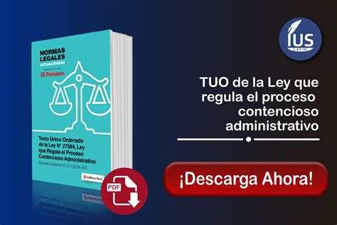 TUO De La Ley Que Regula El Proceso Contencioso Administrativo IUS Latin