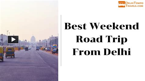 Ppt Best Weekend Road Trip From Delhi Powerpoint Presentation Free