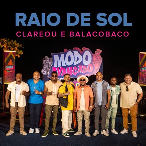 Grupo Clareou Lan A Vers O De Raio De Sol Balacobaco Bsb Flash