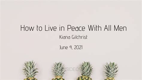 How To Live In Peace With All Men Insideout