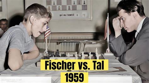 Bobby Fischer Vs Mikhail Tal Bled Zagreb Belgrade Candidates 1959
