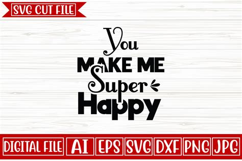 You Make Me Super Happy Svg Graphic By Craftzone · Creative Fabrica