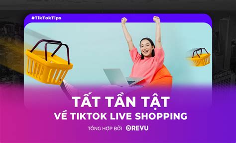 TikTok LIVE Shopping là gì Tất tần tật về Livestream bán hàng trên